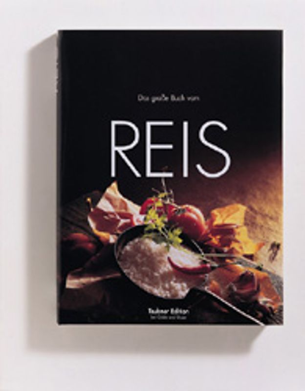 Das grosse Buch vom Reis. Geschichte, Anbau, Sorten, Küchenpraxis und Rezepte