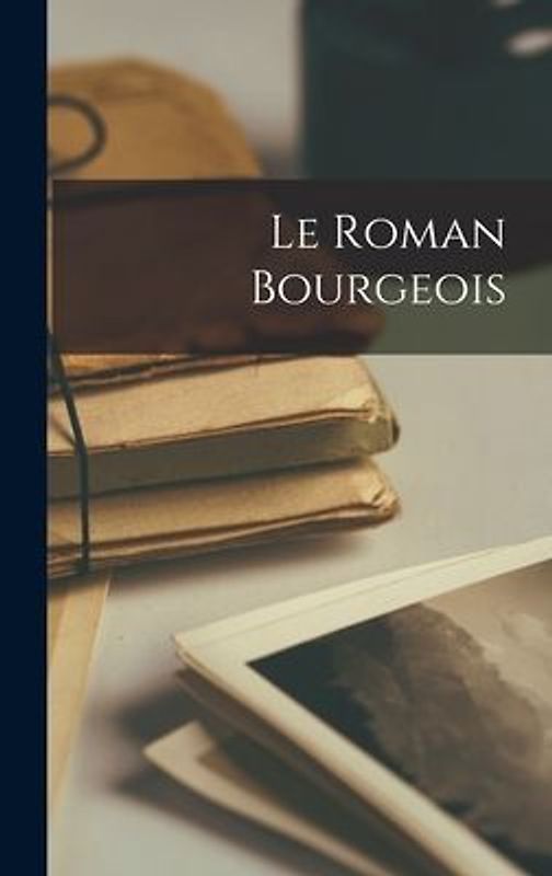 Le Roman Bourgeois