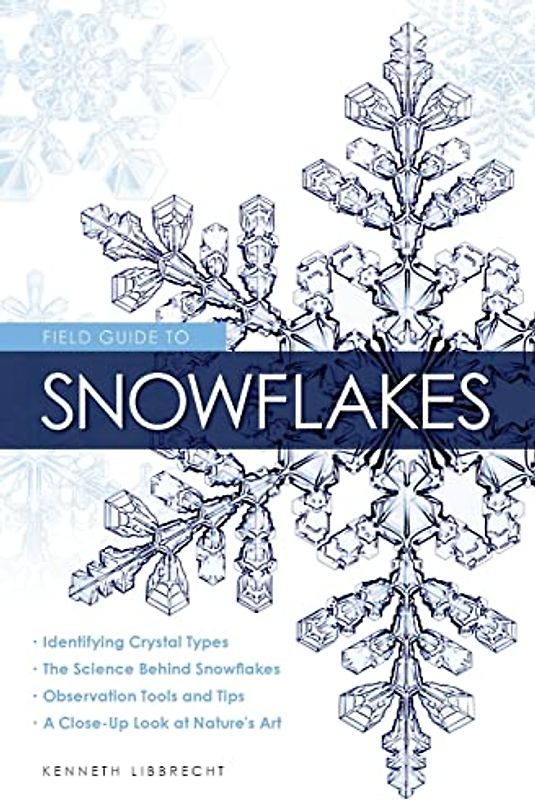 Field Guide to Snowflakes