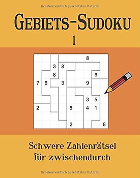 Gebiets-Sudoku 1: Schwere Zahlenrätsel für zwischendurch - Rest, Lea