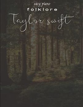 Folklore Swift Easy Piano: Anthology