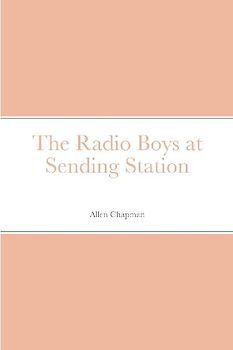The Radio Boys at Sending Station
