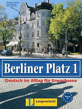 Berliner Platz, Band 1 - Lehr- und Arbeitsbuch 1. Deutsch im Alltag für Erwachsene
