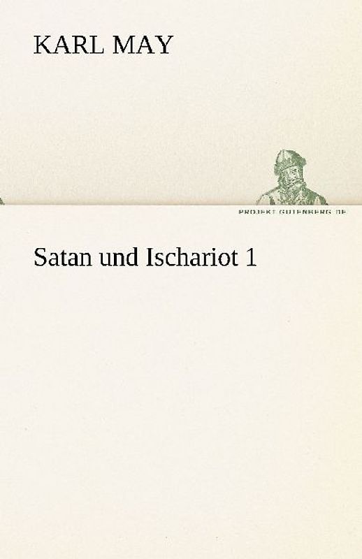 Satan und Ischariot 1