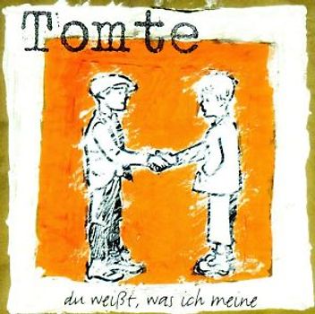 Tomte - Du Weisst,Was Ich Meine