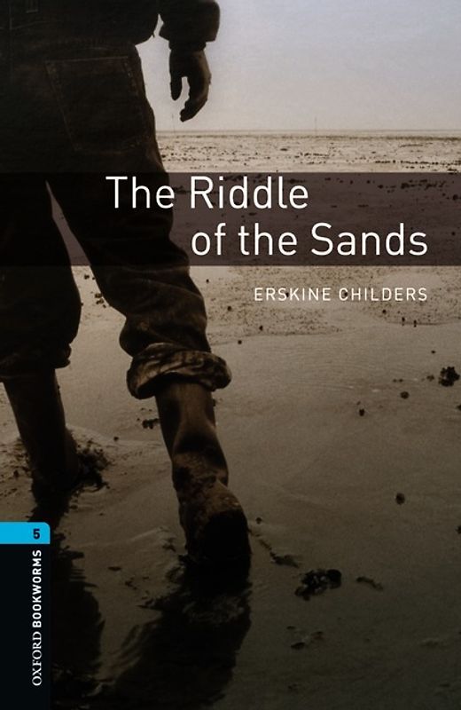 Oxford Bookworms Library / 10. Schuljahr, Stufe 2 - The Riddle of the Sands. Reader
