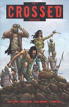 Crossed: Band 4 - Badlands - Garth Ennis [Broschiert]