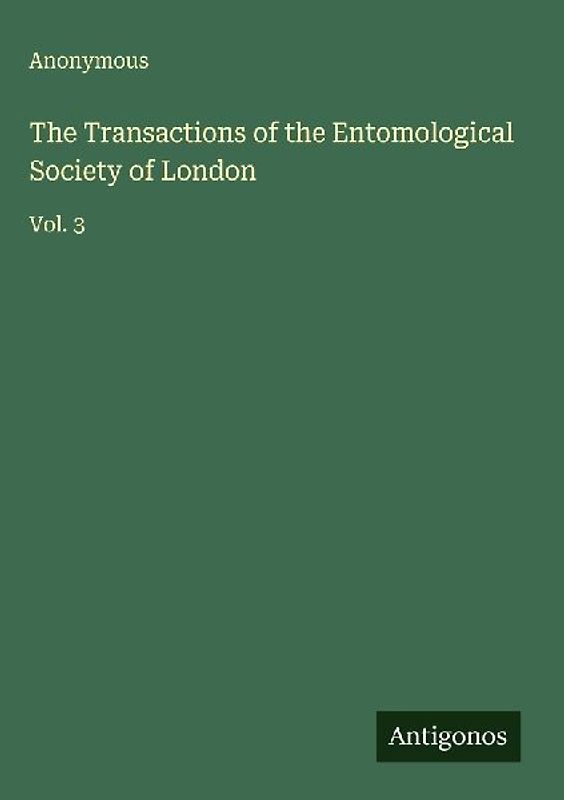 The Transactions of the Entomological Society of London