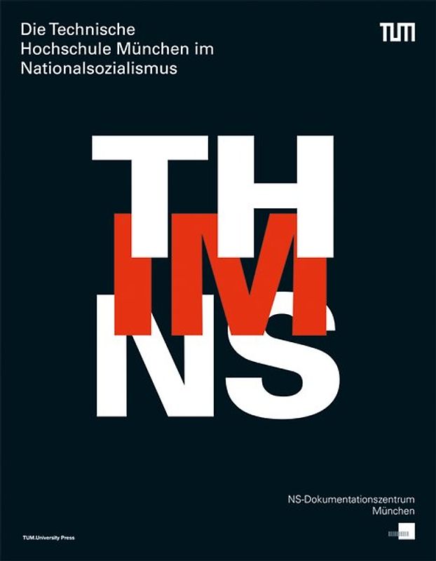 Die Technische Hochschule München im Nationalsozialismus