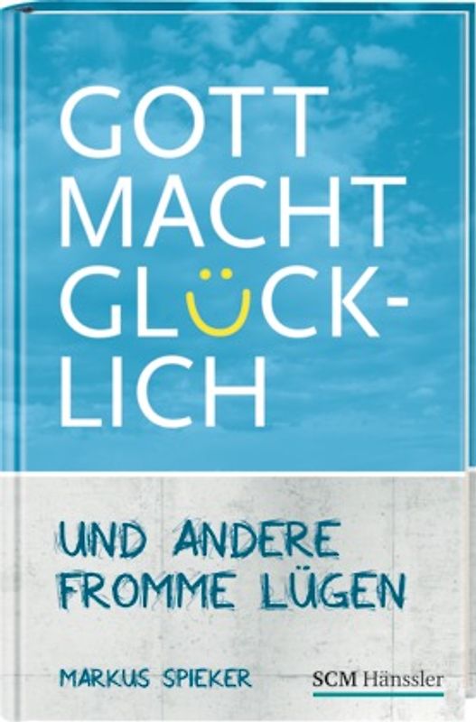Gott macht glücklich