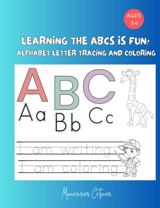LEARNING the ABCs Is FUN!: Alphabet Letter Tracing and Coloring