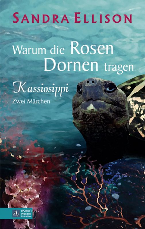 Warum die Rosen Dornen tragen - Kassiosippi