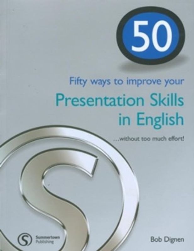 Fifty ways to improve your Presentation Skills in English