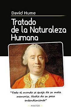 Tratado de la naturaleza humana (Obras fundamentales de la filosofía, Band 9)