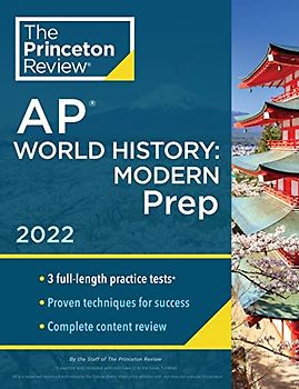Princeton Review AP World History: Modern Prep, 2022: Practice Tests + Complete Content Review + Strategies & Techniques (2022) (College Test Preparation)