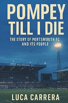 Pompey Till I Die