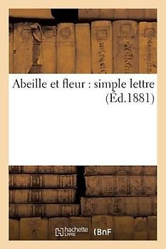 Abeille Et Fleur: Simple Lettre