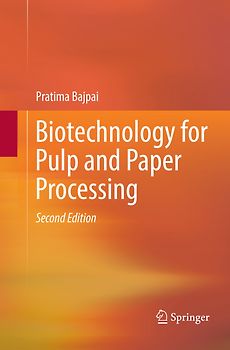 Biotechnology for Pulp and Paper Processing