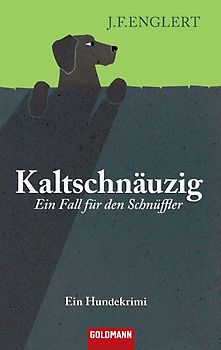 Kaltschnäuzig - Ein Fall für den Schnüffler