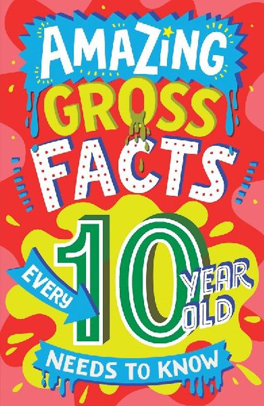 Amazing Gross Facts Every 10 Year Old Needs to Know