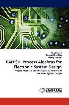 PAFESD: Process Algebras for Electronic System Design