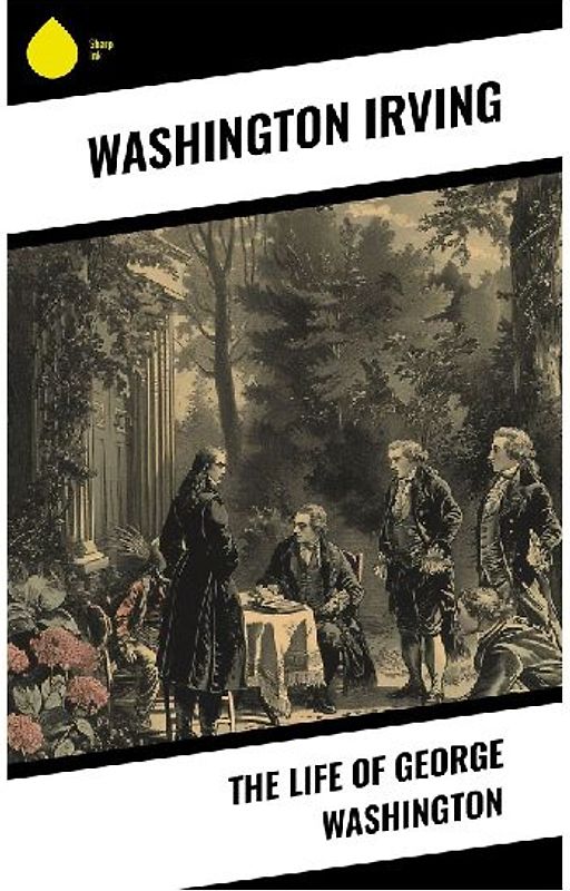 The Life of George Washington