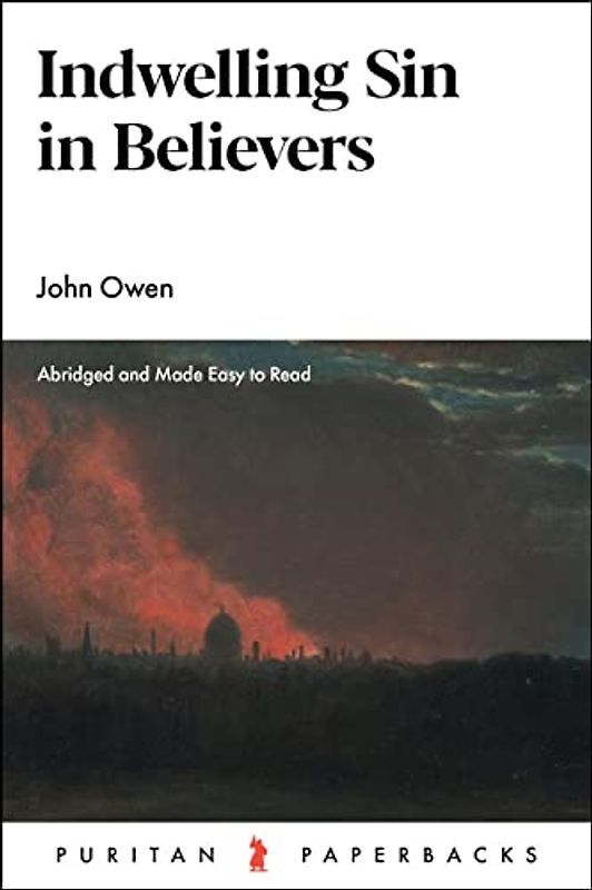 Indwelling Sin in Believers