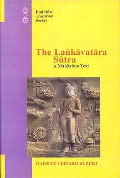 The Lankavatara Sutra: A Mahayana Text (Buddhist Tradition)