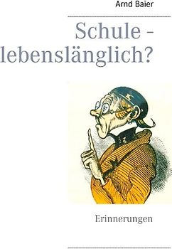 Schule - lebenslänglich?