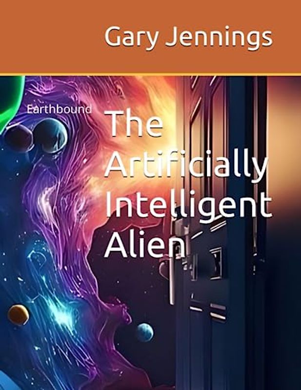 The Artificially Intelligent Alien: Earthbound