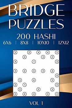 Hashi Bridges: Hashiwokakero Puzzle Book with 200 Exciting Riddles for Adults & Clever Kids