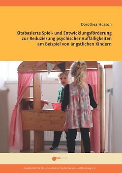 Kitabasierte Spiel- und Entwicklungsförderung zur Reduzierung psychischer Auffälligkeiten am Beispiel von ängstlichen Kindern