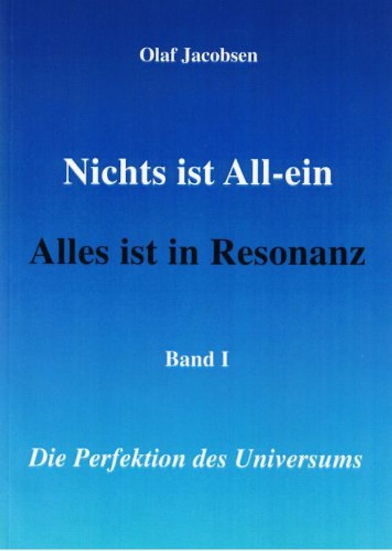 Nichts ist All-ein /Alles ist in Resonanz I