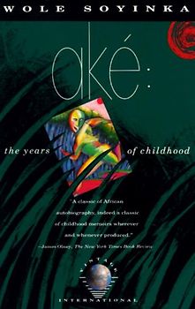 Ake: The Years of Childhood (Vintage International) - Wole Soyinka