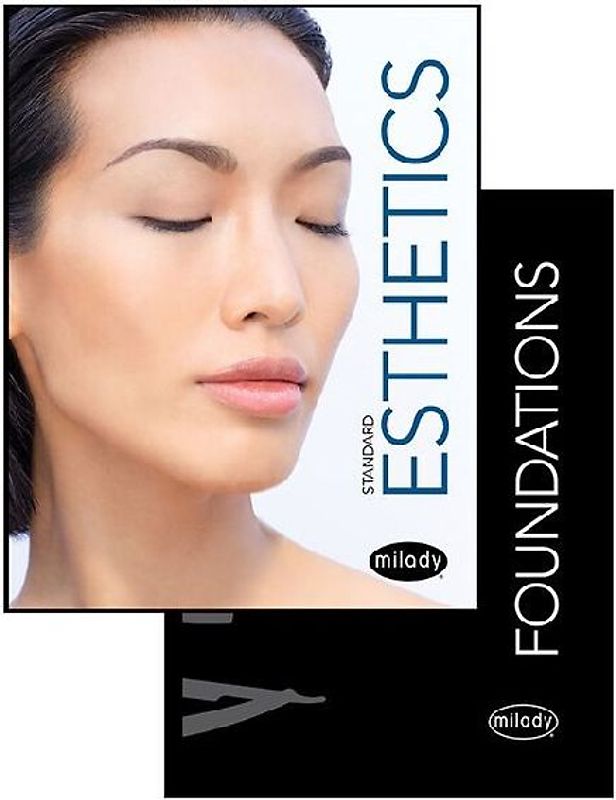 Milady Standard Foundations with Standard Esthetics: Fundamentals
