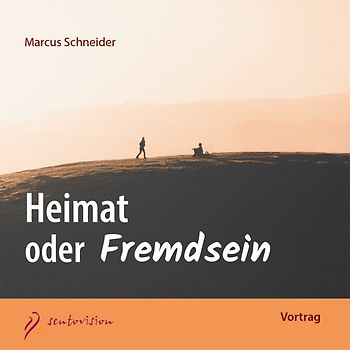 Heimat oder Fremdsein