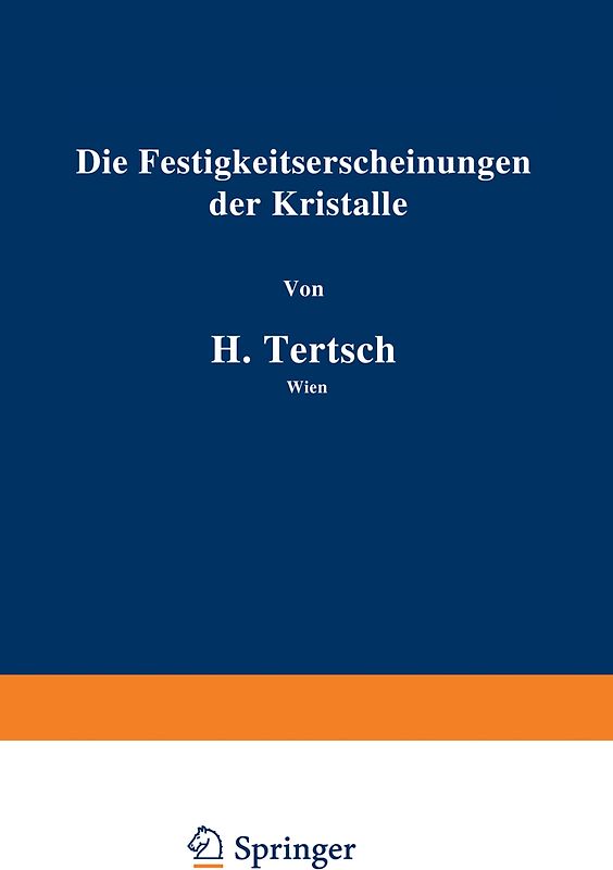 Die Festigkeitserscheinungen der Kristalle