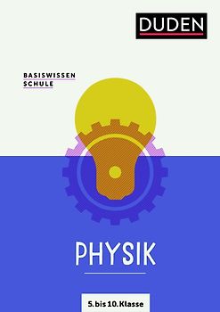 Basiswissen Schule – Physik 5. bis 10. Klasse
