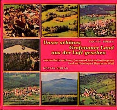 Unser schönes Grafenauer Land aus der Luft gesehen