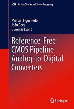Reference-Free CMOS Pipeline Analog-to-Digital Converters