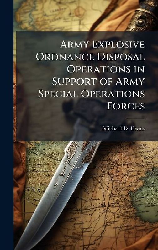 Army Explosive Ordnance Disposal Operations in Support of Army Special Operations Forces