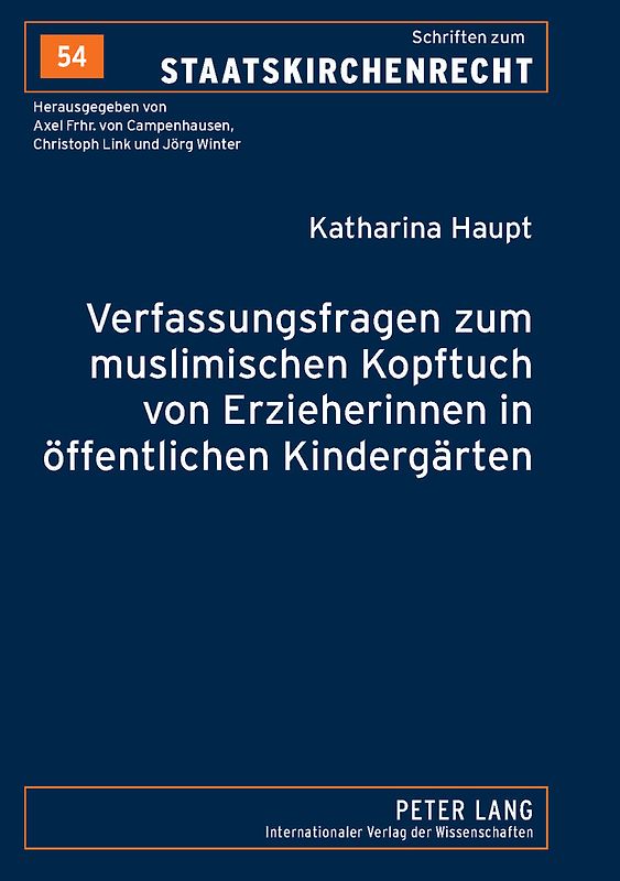 Verfassungsfragen zum muslimischen Kopftuch von Erzieherinnen in öffentlichen Kindergärten