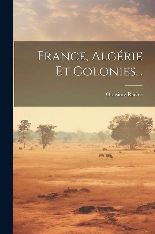 France, Algérie Et Colonies...