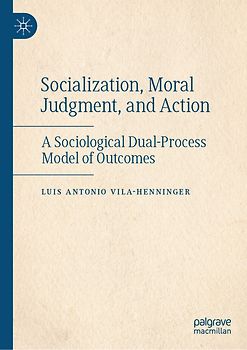 Socialization, Moral Judgment, and Action