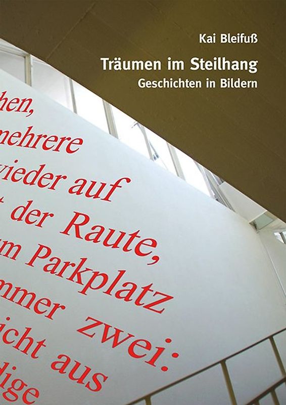 Kai Bleifuß – Träumen im Steilhang