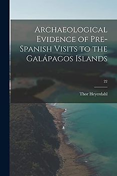 Archaeological Evidence of Pre-Spanish Visits to the Galápagos Islands; 22