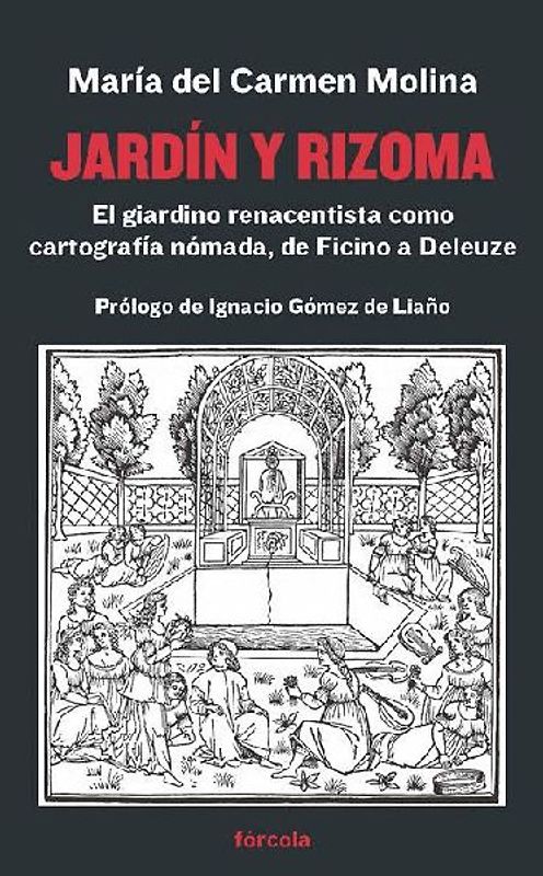 Jardín y rizoma : el giardino renacentista como cartografía nómada, de Ficino a Deleuze