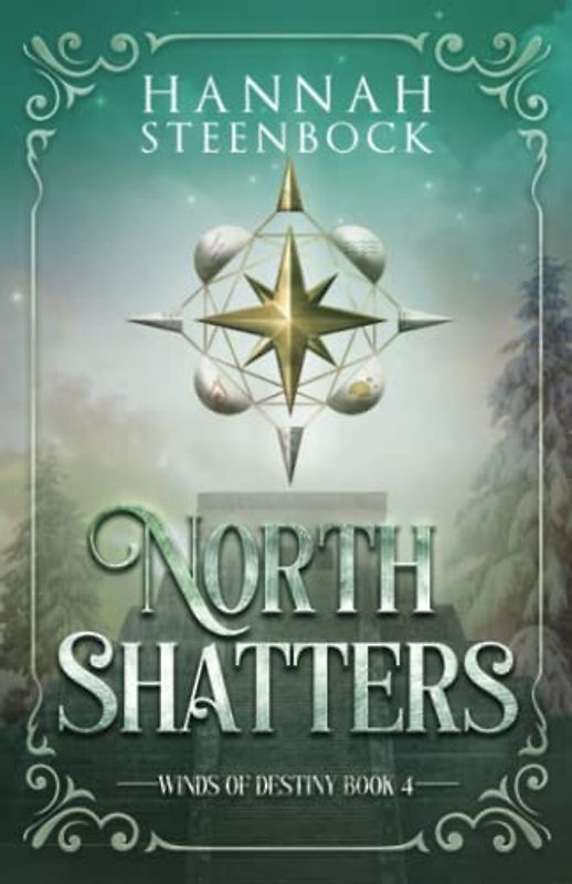 North Shatters: Winds of Destiny Book 4