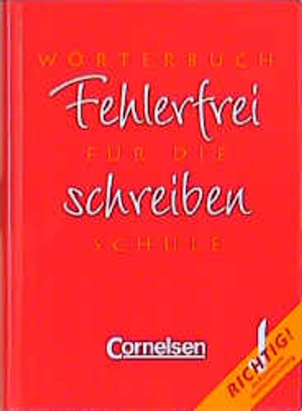Fehlerfrei schreiben. Das Wörterbuch für die Schule