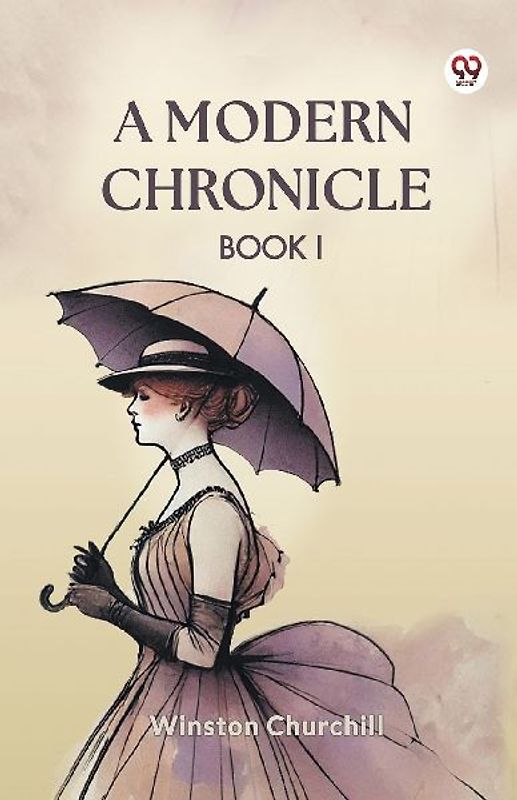 A Modern Chronicle Book I